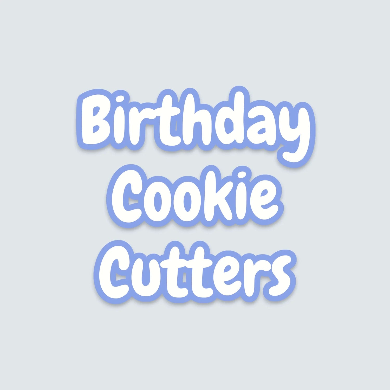 🎂 Birthday Cookie Cutters