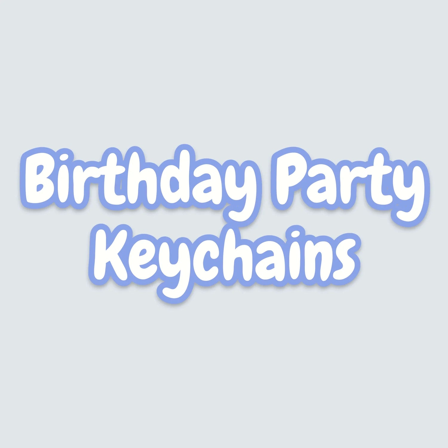 🎂 Birthday Party Keychains