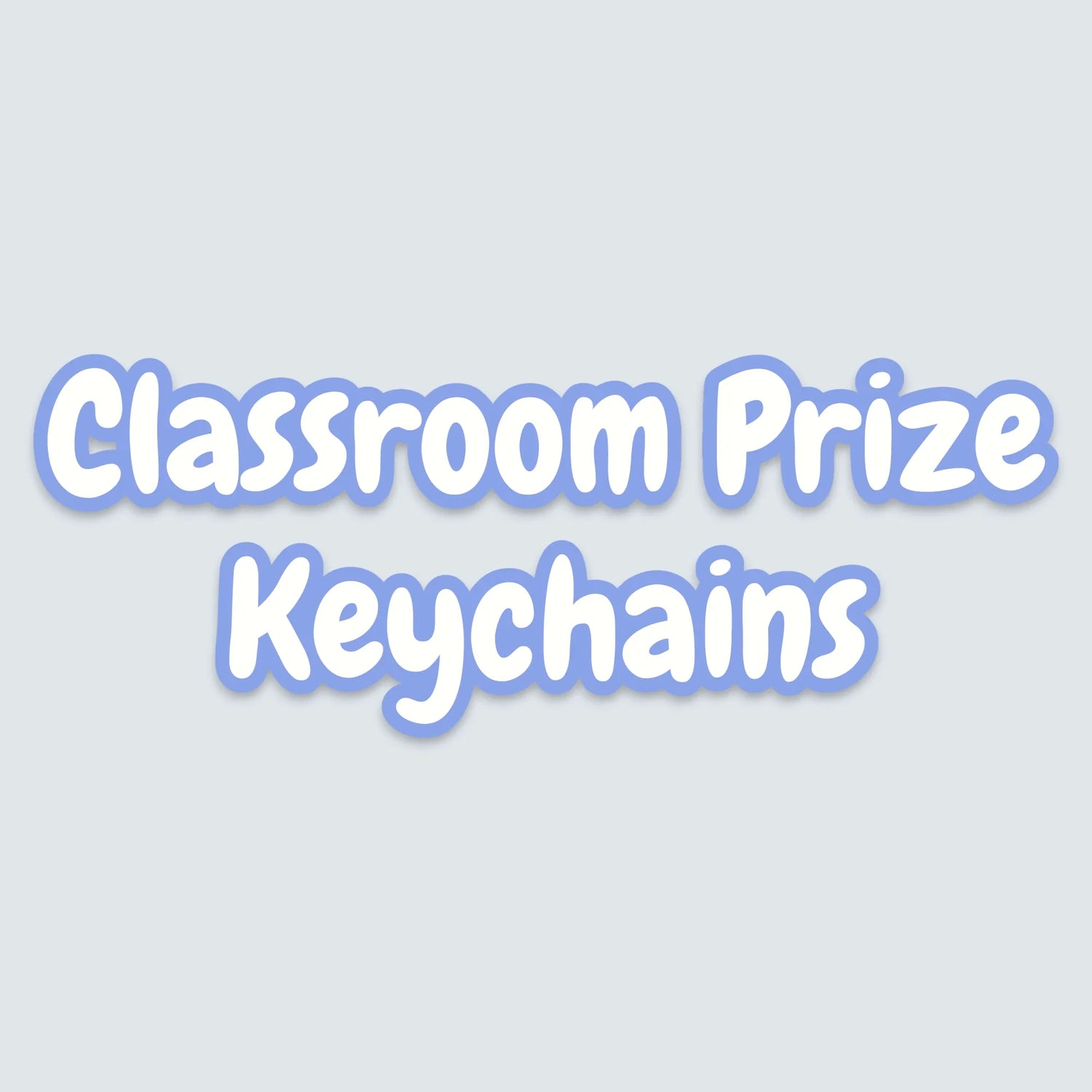 🏫 Class Prize Keychains