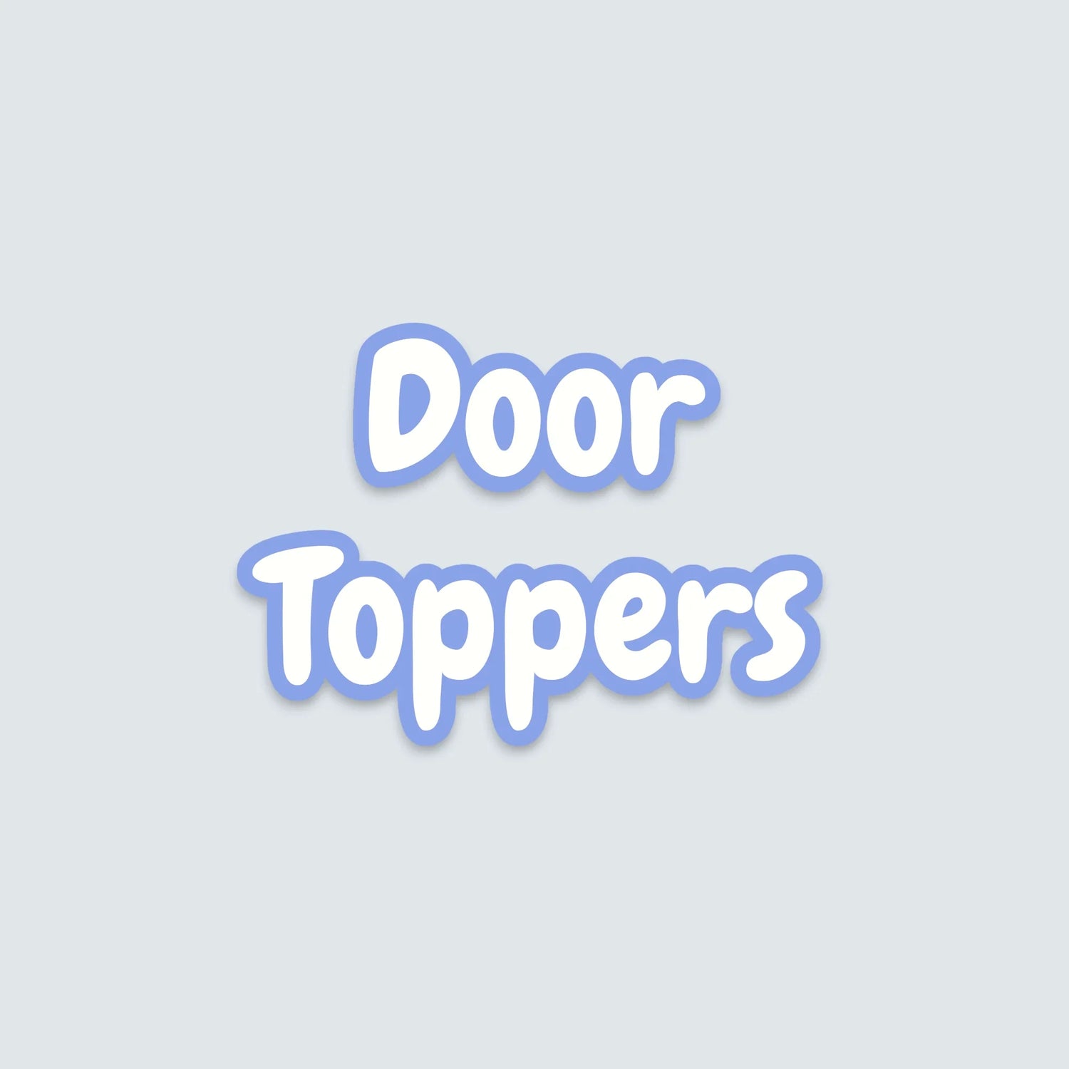 🚪 Door Toppers