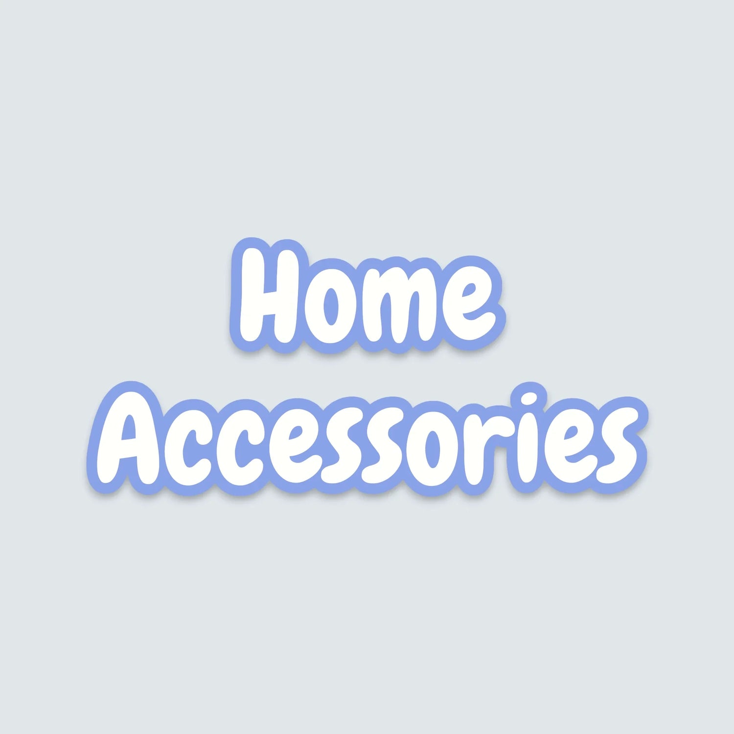 🏡 Home Accessories