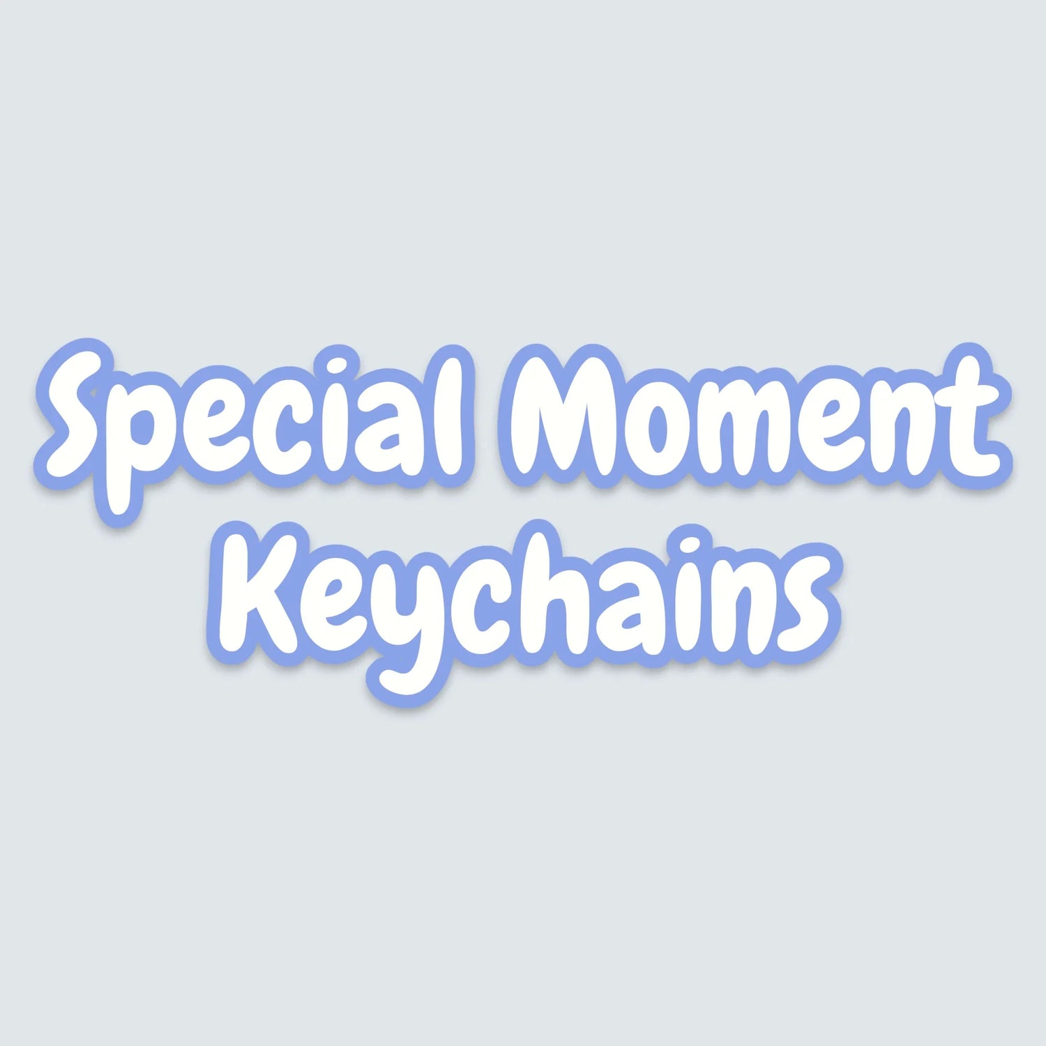 🎉 Special Moment Keychains
