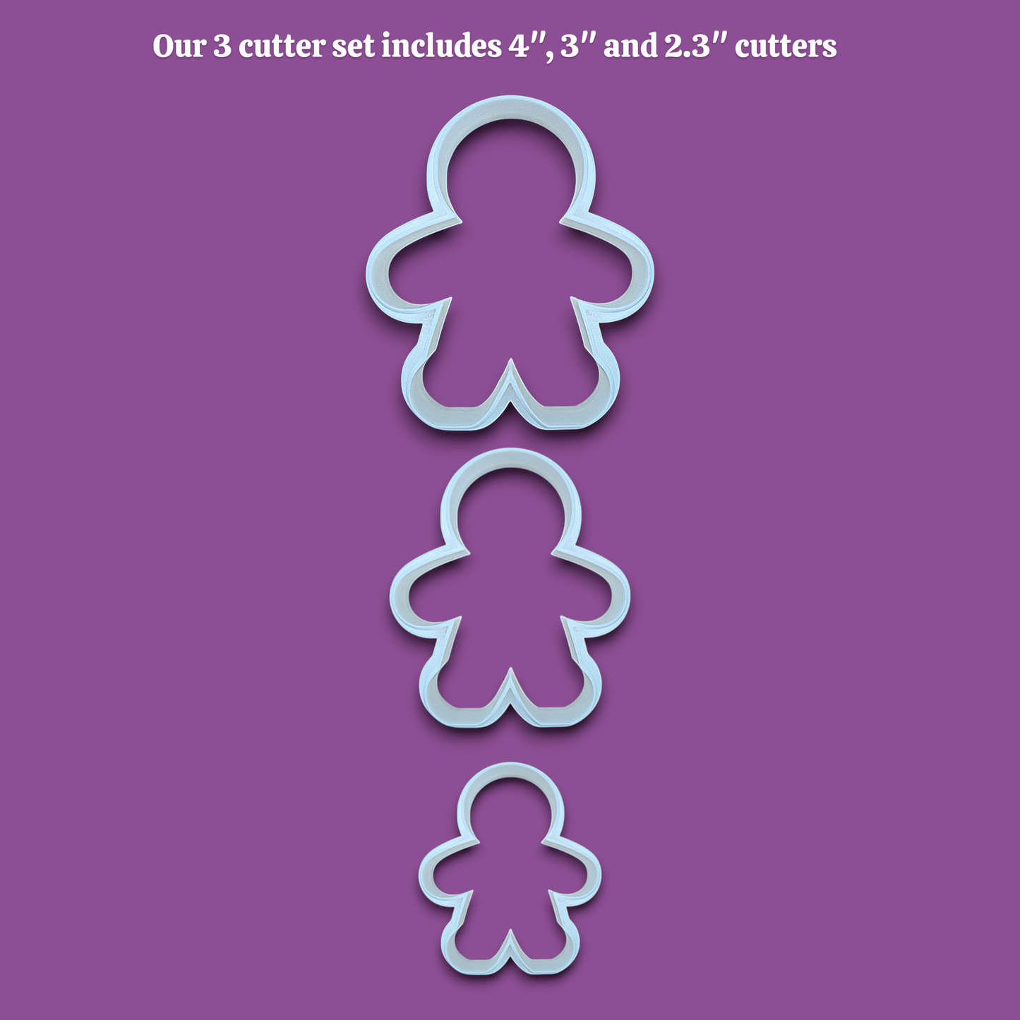 Three gingerbread person-shaped cookie cutters in sizes 4 inches, 3 inches, and 2.3 inches, shown vertically on a solid purple background with white text at the top reading "Our 3 cutter set includes 4", 3", and 2.3" cutters".