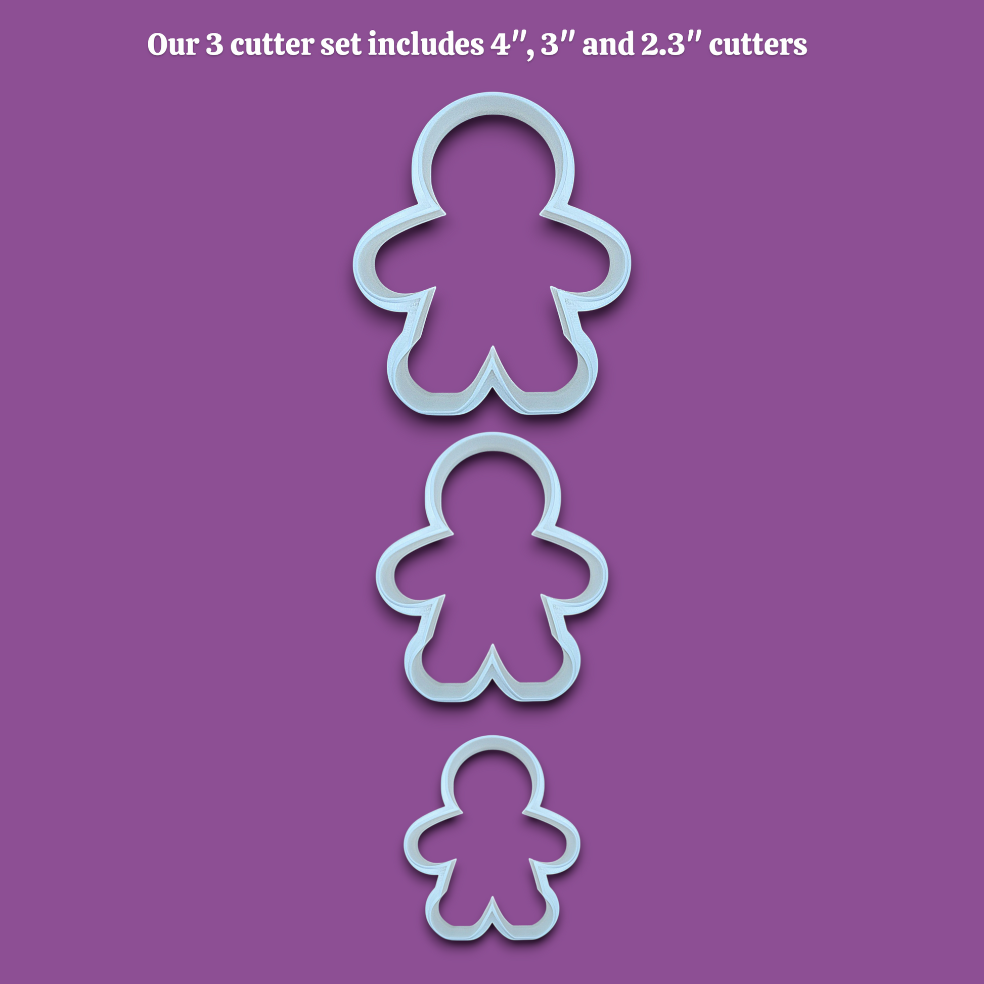 Three gingerbread person-shaped cookie cutters in sizes 4 inches, 3 inches, and 2.3 inches, shown vertically on a solid purple background with white text at the top reading "Our 3 cutter set includes 4", 3", and 2.3" cutters".