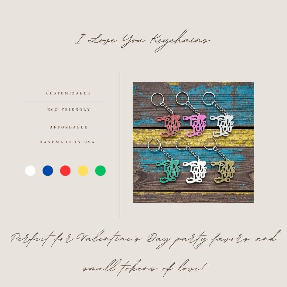 Handmade and customizable I Love You keychains in various colors, perfect for classroom prizes, Valentine's Day gifts, party favors for kids birthdays, baby showers and unique backpack charms.