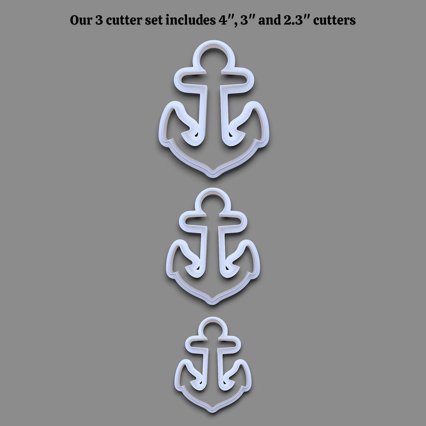 Three white anchor-shaped cookie cutters shown vertically on a gray background, with black text at the top reading 'Our 3 cutter set includes 4", 3", and 2.3" cutters'.