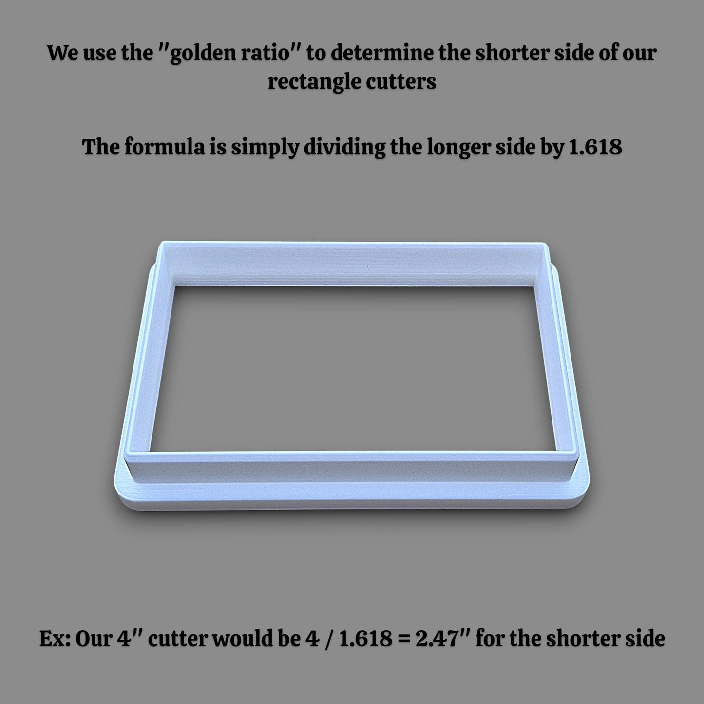 A rectangle cookie cutter shown on a gray background with explanatory text about using the golden ratio and dividing the longer side by 1.618 to determine the shorter side.